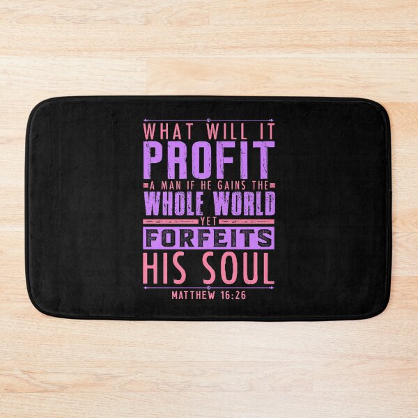 Item preview, Matthew 16:26 What Will It Profit A Man If He Gains The Whole World Yet Forfeits His Soul? designed and sold by plushism.