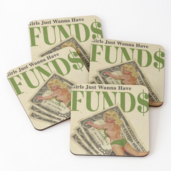 Item preview, GIRLS JUST WANNA HAVE FUNDS designed and sold by claudiatrim.