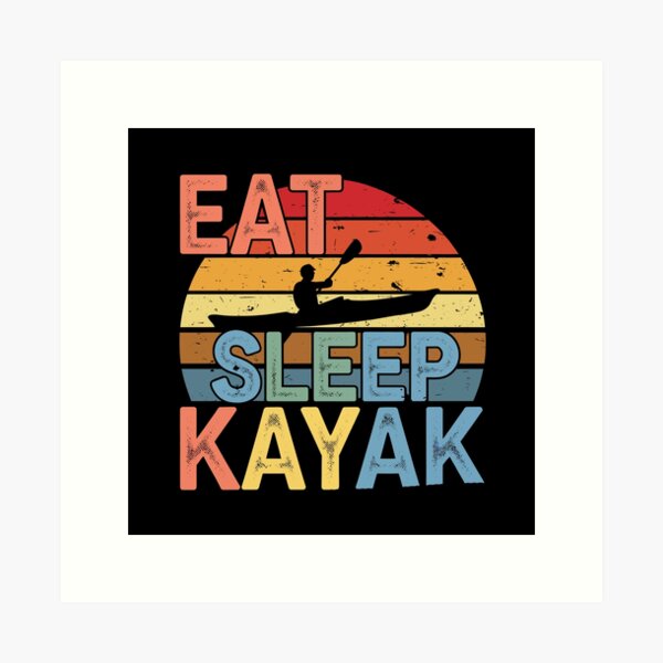 Item preview, Eat Sleep Kayak designed and sold by jkrphoto.
