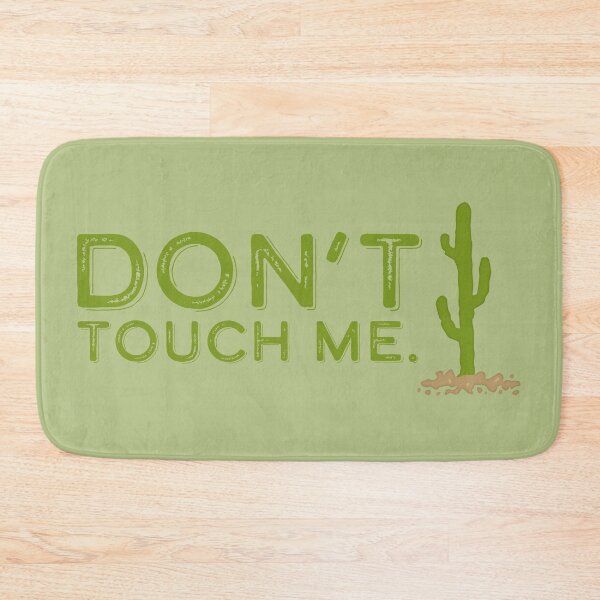 Item preview, Don't Touch Me designed and sold by sillyjess.