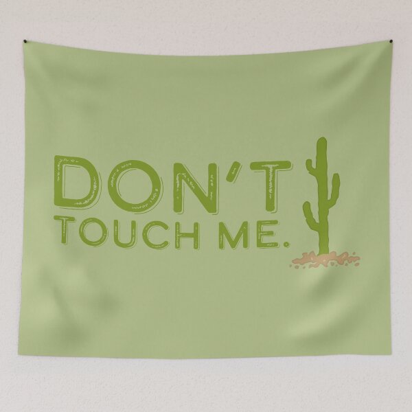 Item preview, Don't Touch Me designed and sold by sillyjess.