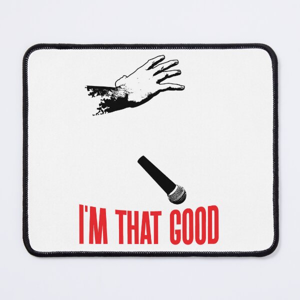 Item preview, Mic Drop I'm That Good - Red Font designed and sold by Bite Me T-Shirts.