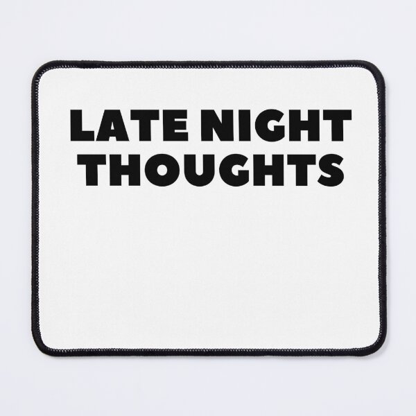 Item preview, Late Night Thoughts – Mind on Overdrive designed and sold by MGR LABEL.