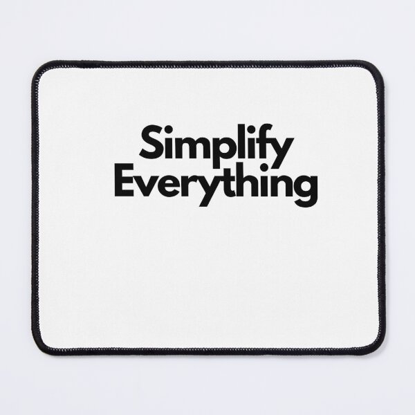 Item preview, Simplify Everything – Less Is Powerful designed and sold by MGR LABEL.