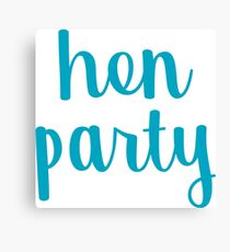 HEN PARTY Canvas Print