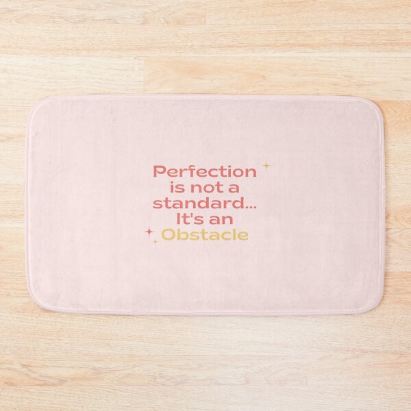 Item preview, Perfection is not a standard it's an obstacle designed and sold by Wordsmith-Wear.