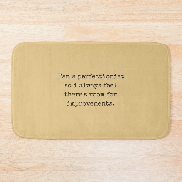 Item preview, I am a Perfectionist so i always feel there's room for improvements designed and sold by Wordsmith-Wear.