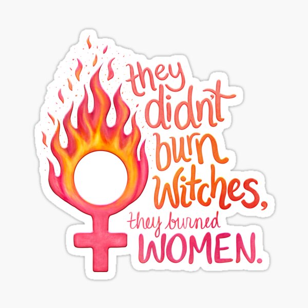 Item preview, They Burned Women, Not Witches – Feminist Quote designed and sold by Olivia Ossege.