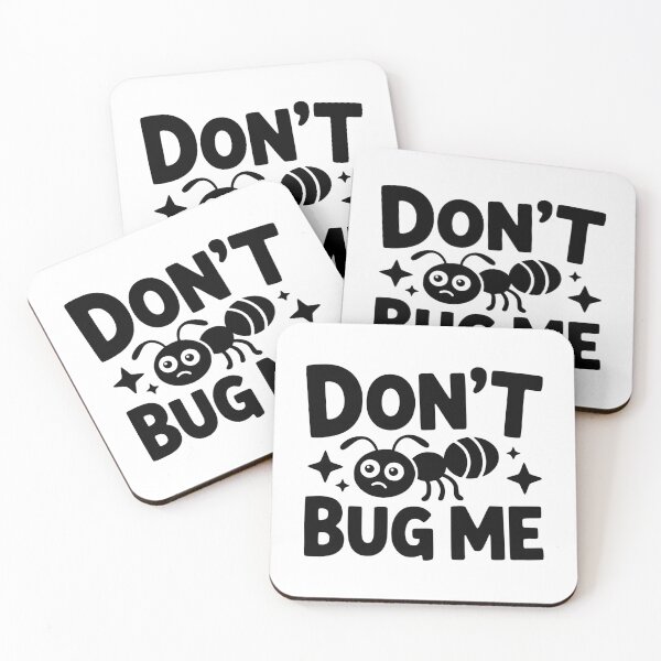 Item preview, Don't Bug Me! Cute Ant Pun designed and sold by PMCreative.
