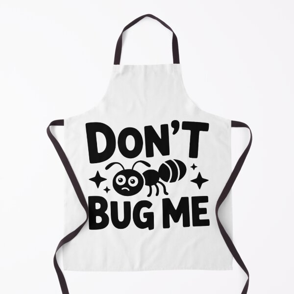 Item preview, Don't Bug Me! Cute Ant Pun designed and sold by PMCreative.