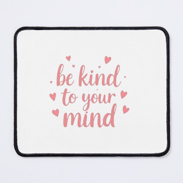 Item preview, Be kind to your mind designed and sold by ManikRaja.