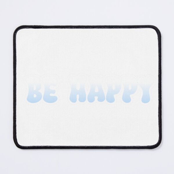 Item preview, Be happy (text) designed and sold by Silly-Stuffs.