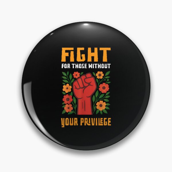 Item preview, Copy of Fight For Those Without Your Privilege designed and sold by kawaiivsglitch.