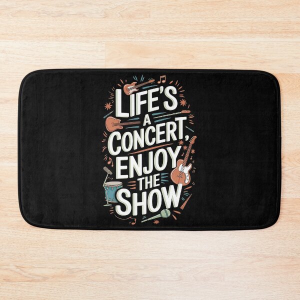 Item preview, Enjoy the Show Life Is a Concert Design designed and sold by Bliss Find And Design.