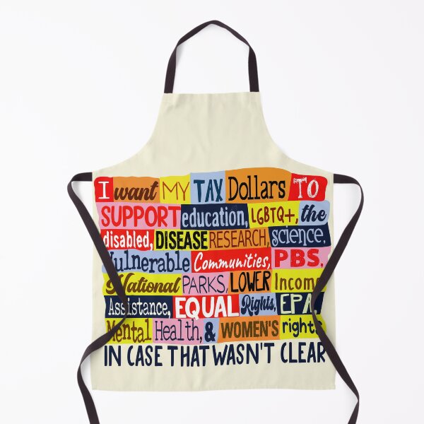 Item preview, I Want My Tax Dollars Support Tshirts Hoodies Pins Stickers Magnets Mugs Posters Anti Trump Woke Activist Protester Resist Science, Education, Disabled, LGBTQ+  designed and sold by allfreelance.