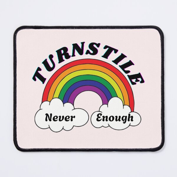 Item preview, TURNSTILE never enough designed and sold by Xandz.