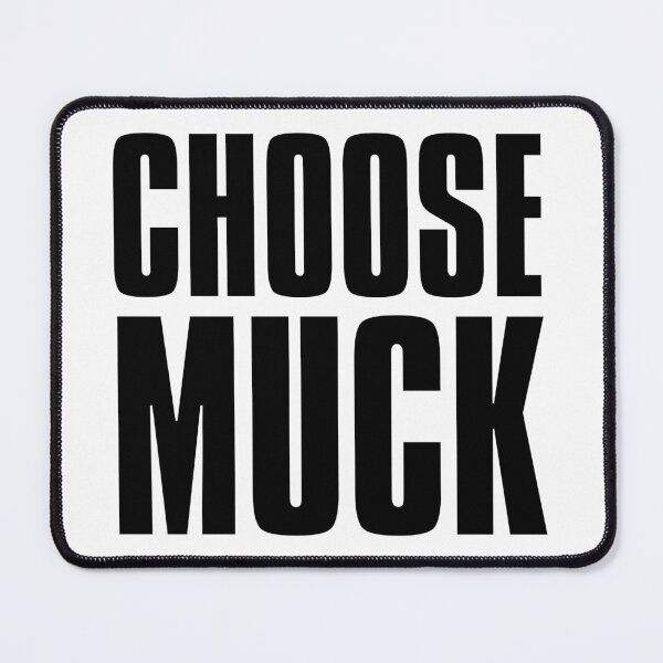 Item preview, Choose Muck designed and sold by isleheid.