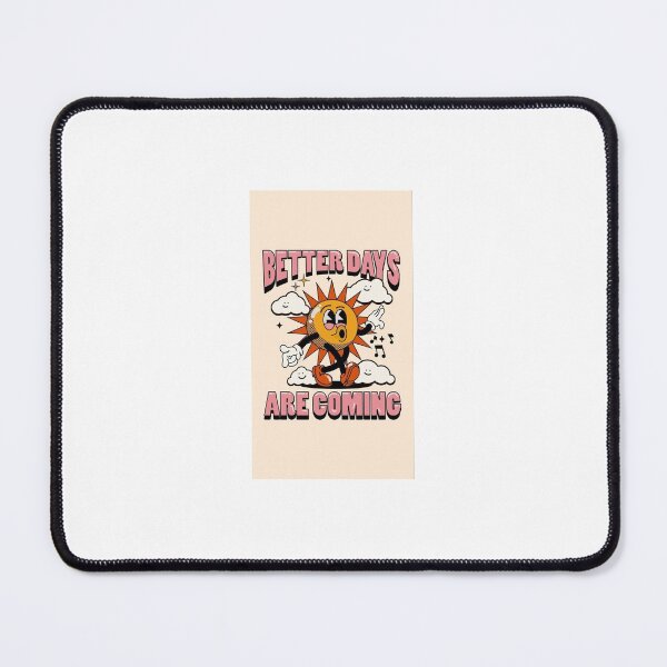 Item preview, Better days are coming designed and sold by argergenta .