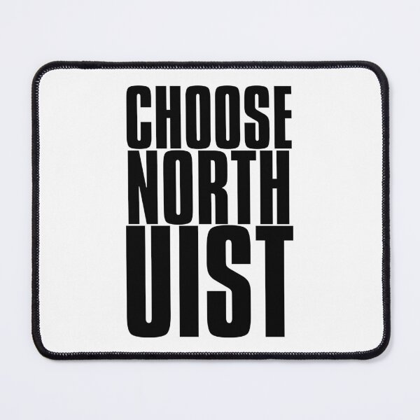 Item preview, Choose North Uist designed and sold by isleheid.