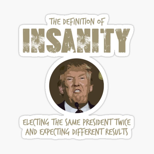 Artikel-Vorschau von Anti-Trump-Definition von Wahnsinn, designt und verkauft von thepixelgarden.