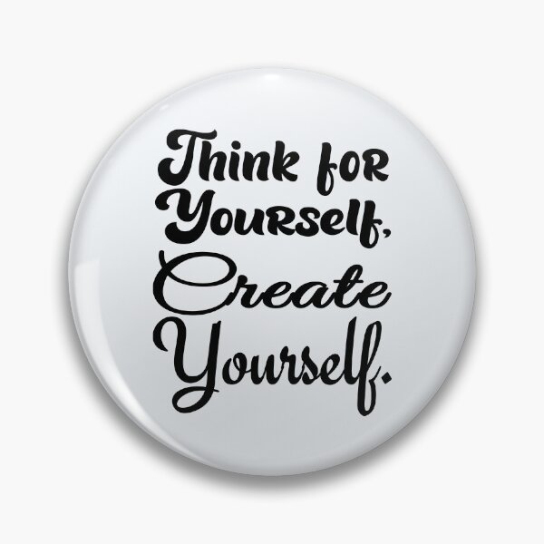 Item preview, Think for and Create Yourself designed and sold by DNC1134.