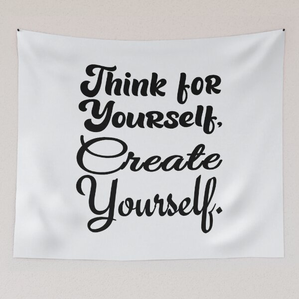 Item preview, Think for and Create Yourself designed and sold by DNC1134.