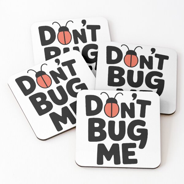 Item preview, Don't Bug Me! Cute Bug Pun designed and sold by PMCreative.