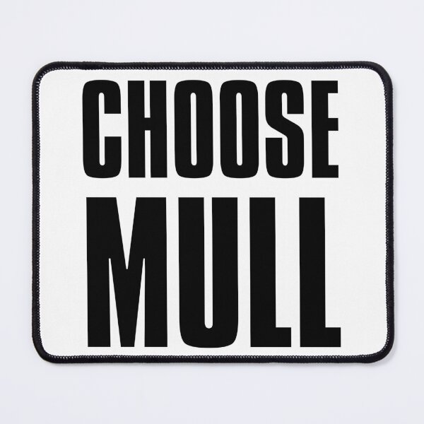 Item preview, Choose Mull designed and sold by isleheid.