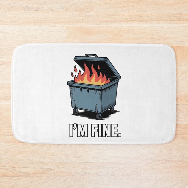 Item preview, I'm Fine Dumpster Fire Sarcastic Deadpan Humour Design designed and sold by Altered Pixels.