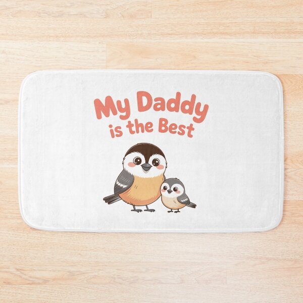 Item preview, My Daddy is the Best – Cute Chickadee Pair designed and sold by Brainy Bird's Place.
