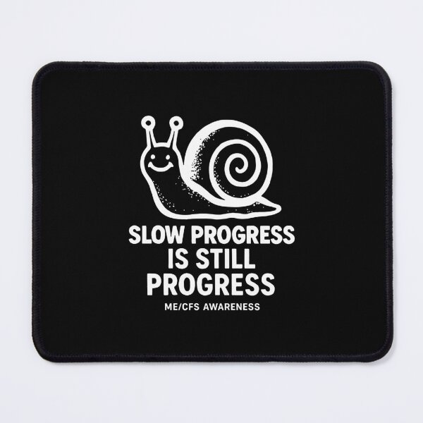 Item preview, SLOW PROGRESS IS STILL PROGRESS - ME/CFS AWARENESS - SNAIL designed and sold by Darling DeDe.
