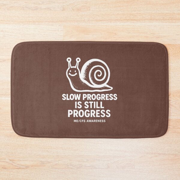 Item preview, SLOW PROGRESS IS STILL PROGRESS - ME/CFS AWARENESS - SNAIL designed and sold by Darling DeDe.