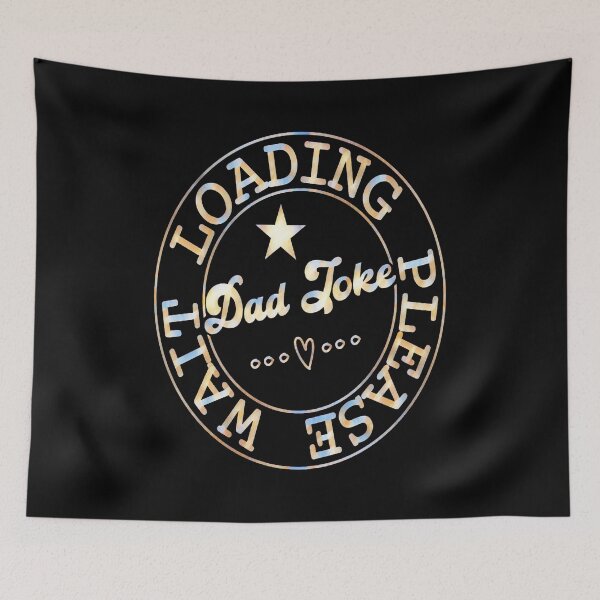 Item preview, Dad Joke Loading Please Wait designed and sold by creativerooney.