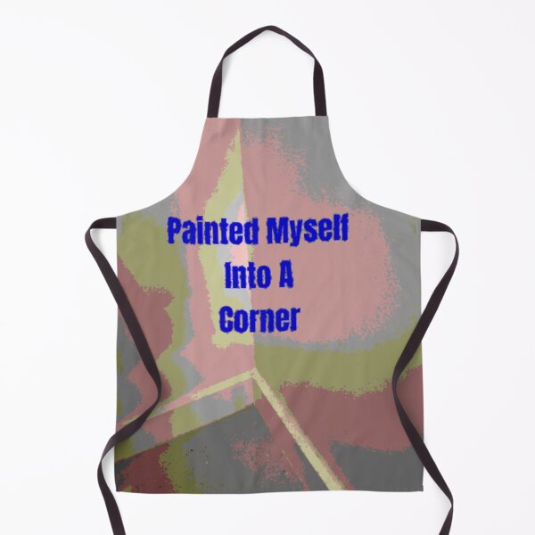Item preview, Painted myself into a rough corner designed and sold by SmashingDeals.