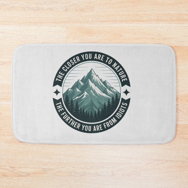 Item preview, The Closer You Are to Nature Sarcastic Mountain – Funny Adventure Gift designed and sold by just-quotes.