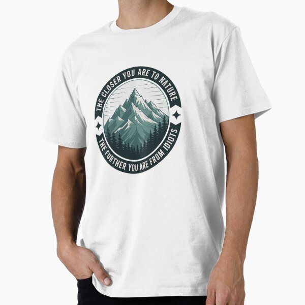Aperçu de l'œuvre The Closer You Are to Nature Sarcastic Mountain – Funny Adventure Gift créée et vendue par just-quotes.
