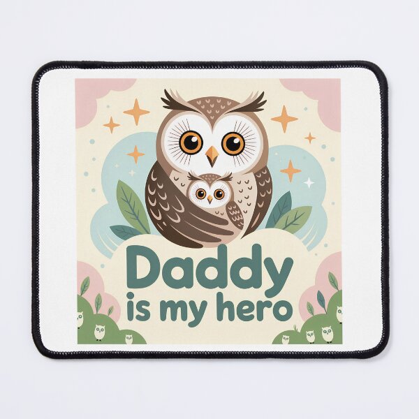 Item preview, Daddy is My Hero – Cute Owl Design designed and sold by Brainy Bird's Place.