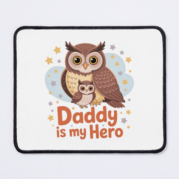 Item preview, Daddy is My Hero – Cute Owls designed and sold by Brainy Bird's Place.