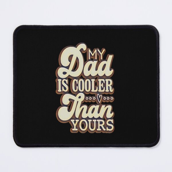 Item preview, My Dad Is Cooler Than Yours designed and sold by creativerooney.
