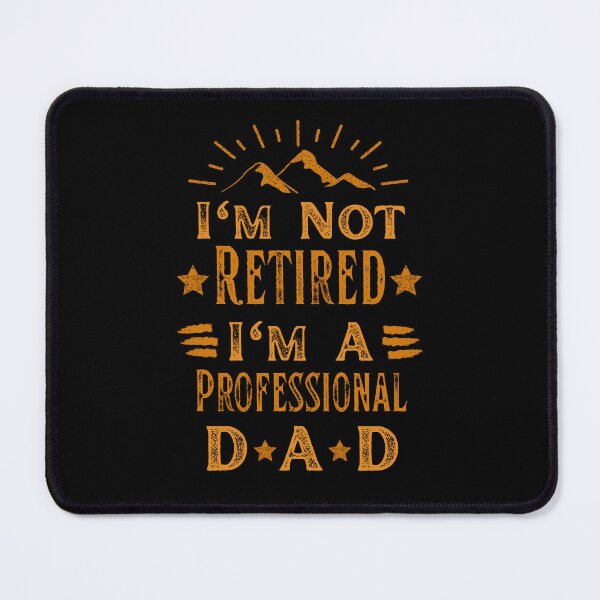 Item preview, I'm Not Retired I'm A Professional Papa Funny Humor Quote designed and sold by Guess4best.
