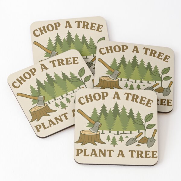 Item preview, Chop a Tree, Plant a Tree | Reforestation Quote designed and sold by Chaotic Good Mood Designs.