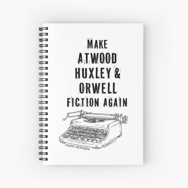Item preview, Make Atwood Huxley & Orwell Fiction Again designed and sold by ChrisKeeneArt.