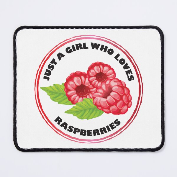 Item preview, Just A Girl Who Loves Raspberries designed and sold by bolimj.