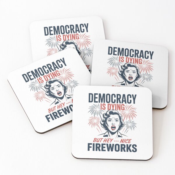 Item preview, Democracy Is Dying But Hey Nice Fireworks designed and sold by Ben-Biga.
