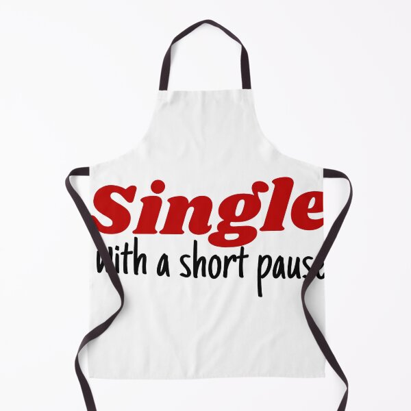 Item preview, Single With a Short Pause – Funny Relationship Quote designed and sold by JustSingleMe.