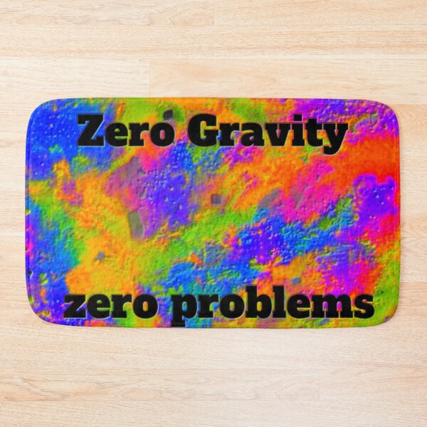 Item preview, Zero Gravity Zero Problems designed and sold by SmashingDeals.