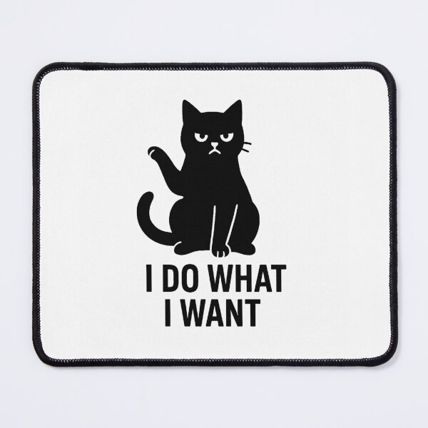Item preview, I DO WHAT I WANT designed and sold by TheWonkyEaselCo.