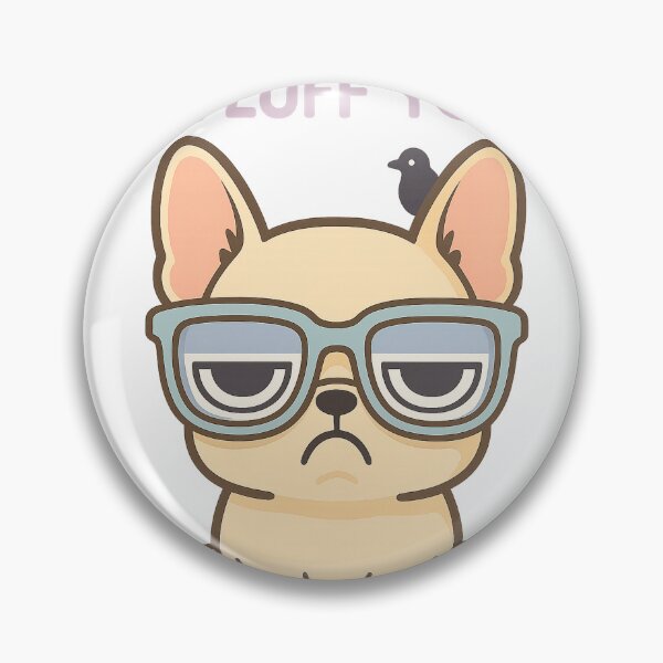 Item preview, Grumpy French Bulldog in Sunglasses – Funny "...Fluff You" Cartoon designed and sold by Asbiell.