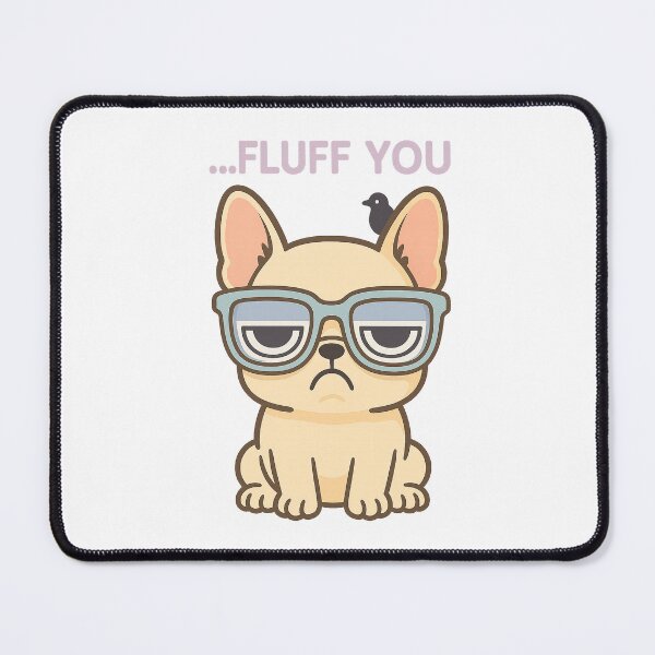 Item preview, Grumpy French Bulldog in Sunglasses – Funny "...Fluff You" Cartoon designed and sold by Asbiell.