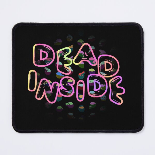 Item preview, DEAD INSIDE designed and sold by Mushboom.